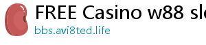 FREE Casino w88 slots